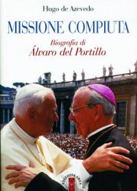 Hugo de Azevedo, Missione compiuta: Biografia di Álvaro del Portillo